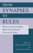 From Synapses to Rules: Discovering Symbolic Rules from Neural Processed Data Издательство: Springer, 2002 г Твердый переплет, 410 стр ISBN 0306474026 инфо 3750n.