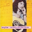Ian Gillan Cherkazoo And Other Stories Формат: Audio CD (Jewel Case) Дистрибьюторы: Eagle Records, Концерн "Группа Союз" Европейский Союз Лицензионные товары инфо 4457n.