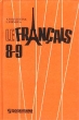 Le Francais 8-9 classe Издательство: Просвещение Твердый переплет, 224 стр ISBN 5-09-009481-0 Тираж: 20000 экз Формат: 60x90/16 (~145х217 мм) инфо 5994n.